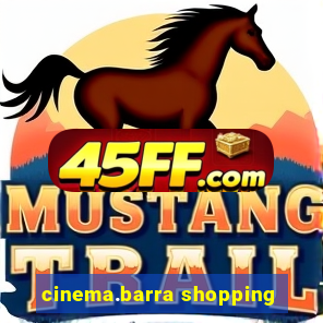 cinema.barra shopping